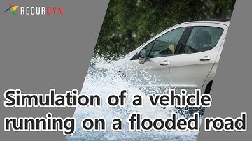 Simulation of a vehicle running on a flooded road (water wading)