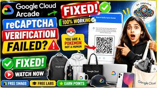 🚨 Google Cloud Arcade reCAPTCHA Verification Failed? ✅ FIXED! | Watch Before Registering (2026)