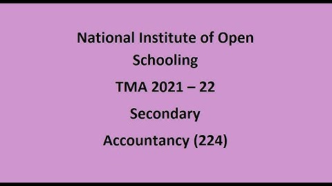 NIOS || SOLVED TMA 2021-22 || Secondary Accountancy (224)
