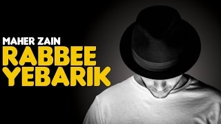 Maher Zain - Rabbee Yebarik | English
