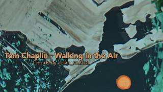Video thumbnail of "Tom Chaplin - 'Walking in the Air' with chords and lyrics"