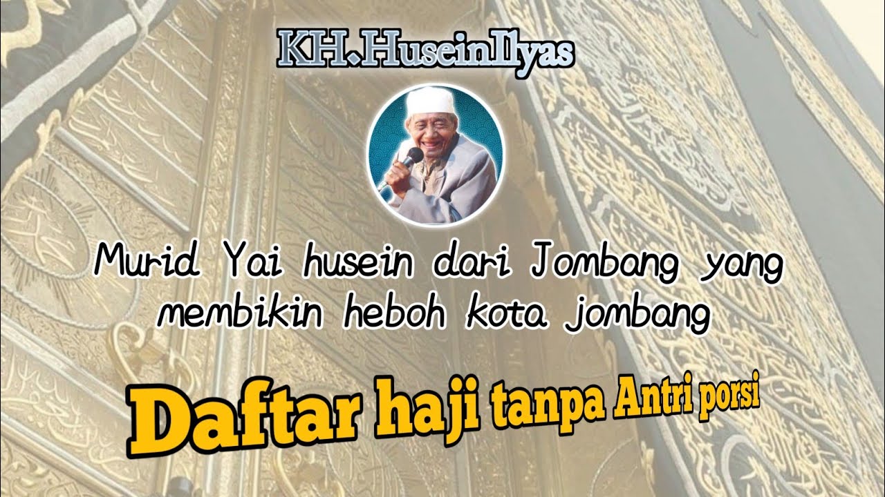 Cara daftar haji tanpa antri porsi || KH. Husein Ilyas mojokerto 