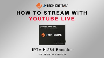 How To Stream With YouTube Live - IPTV H.264 Encoder (Model: JTECH-ENCH4)