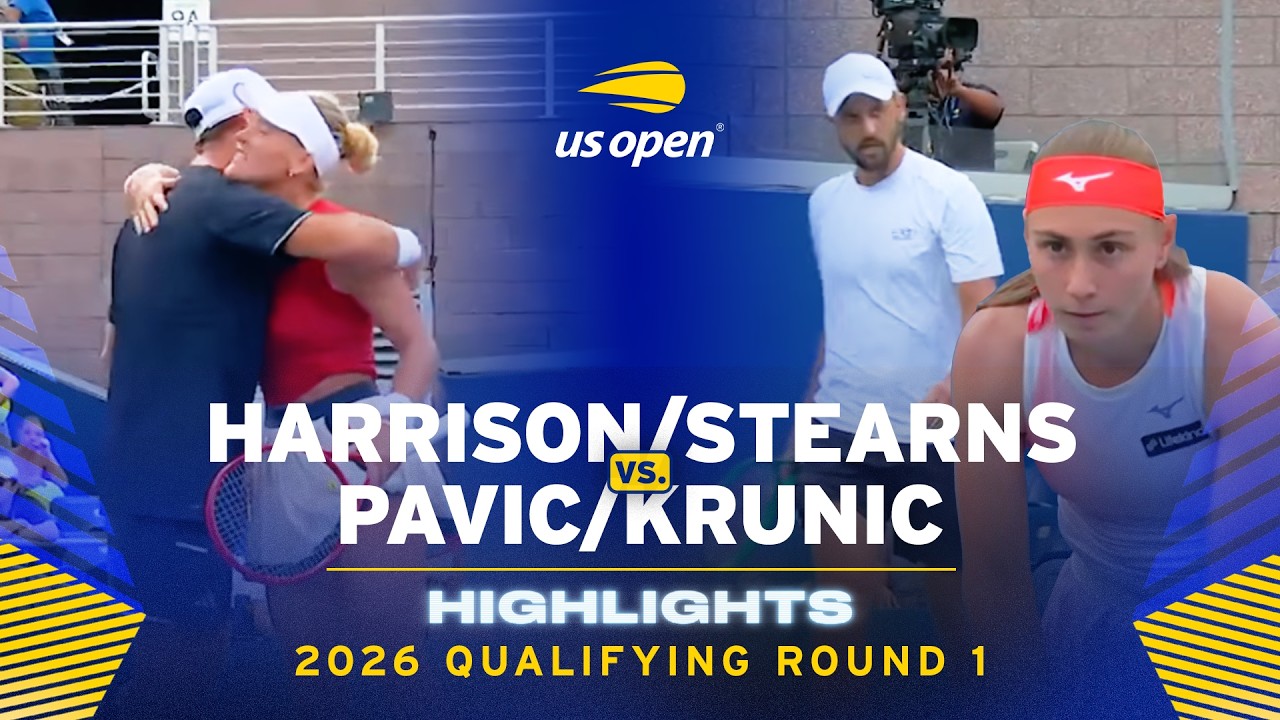 Harrison/Stearns vs. Pavic/Krunic Highlights | 2026 US Open Qualifying Round 1