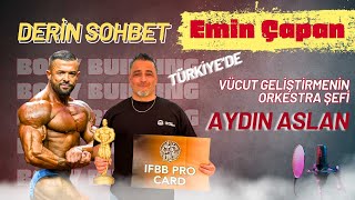 Türkiyede Vücut Geliştirmenin Orkestra Şefi-Aydın Aslan Ile Derin Sohbet