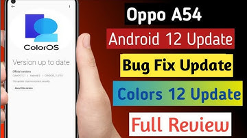 Oppo A54 Android 12 Update Date | Oppo A54 C.26 Bug Fix Update | Oppo A54 Colors 12 Update Date