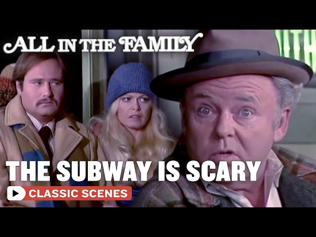 The Subway Drama (ft. Carroll O'Connor) | All In The Family class=