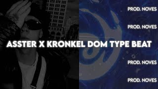 [FREE] ASSTER x KRONKEL DOM 