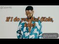 Kizz Daniel - Pour me water (Lyrics video)