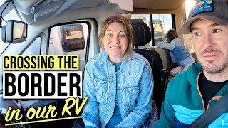 Crossing the Border into Mexico WITH OUR RV (If it can go wrong, it will)