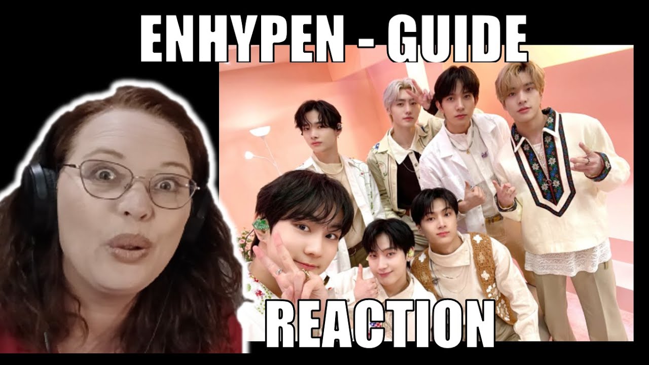 K-POP NEWBIE REACTS TO ENHYPEN GUIDE