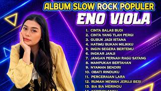 CINTA BALAS BUDI🎵🎵 ~ENO VIOLA FULL ALBUM SLOW ROCK TERBAIK
