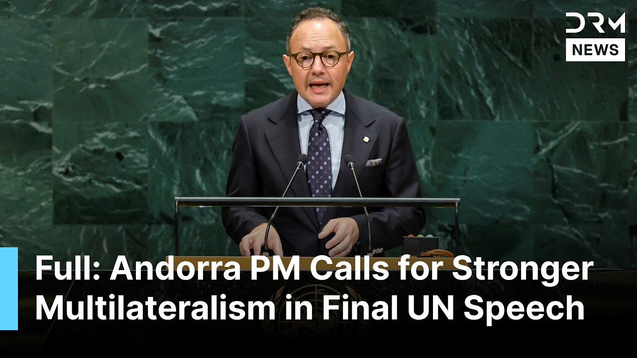 FULL SPEECH: Andorra PM Xavier Espot Calls for Stronger Multilateralism in Final UNGA Remarks | AC1B