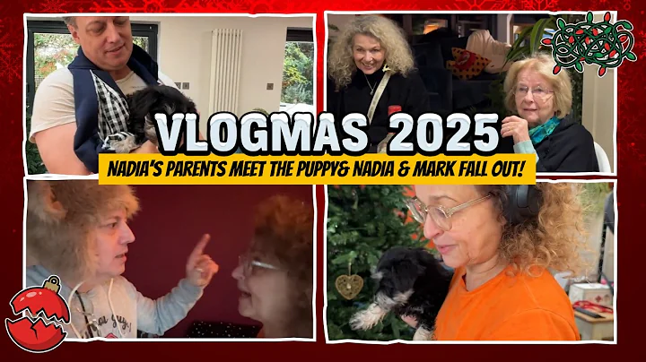 Vlogmas '25 Day 11 Dina & Nadias Parents MEET the PUPPY; Nadia & Mark Fall Out Over XMAS TREE LIGHTS