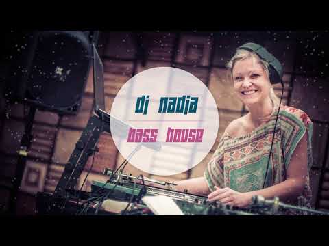 DJ Nadja - Bass House Music
