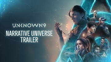Unknown 9 - Narrative Universe Trailer