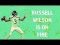 Russell Wilson Is On Fire