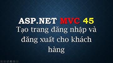 ASP.NET MVC - #45: Tạo trang đăng nhập và đăng xuất cho khách hàng | Create login and logout | TEDU