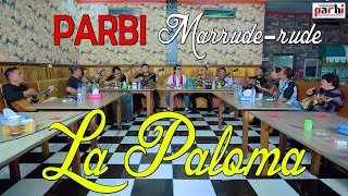 La Paloma   PARBI Marrude rude