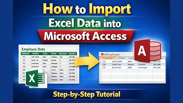 How to Import Excel Data into Microsoft Access  Step-by-Step Tutorial