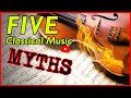 5 Classical Music Myths