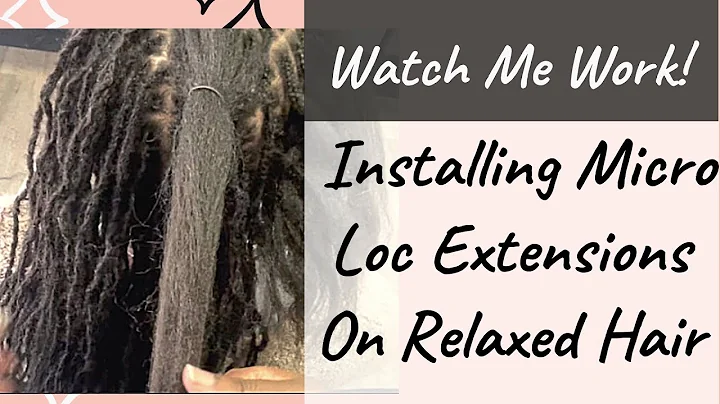 Watch Me Work Ep.3 - Installing Micro Loc Extensions On Long Relaxed Hair