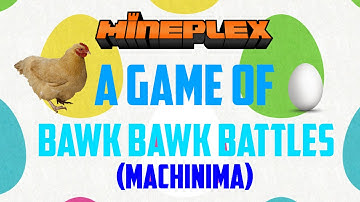 A GAME OF BAWK BAWK BATTLES - (Mineplex Animation)