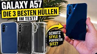 Die 3 BESTEN Galaxy A57 Hüllen – Test, Vergleich & Kaufberatung 2026!