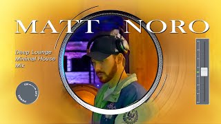 Matt Noro Deep Lounge Minimal House Short Mix 126 Bpm