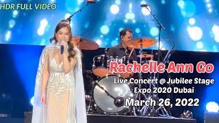 HDR | RACHELLE ANN GO Live Concert @ Jubilee Stage Expo 2020 Dubai | 26thMarch2022 | Full Video