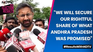 Andhra Election Results | TDP MP: We Will Secure Our Rightful Share Of What Andhra Was Promised