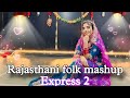  wedding mashup  rajasthani folk express 2  rashminishad
