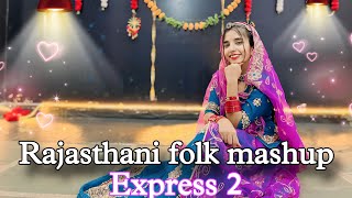  Wedding Mashup Rajasthani Folk Express 2 