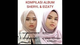 Koleksi lagu Sheryl &amp; Eizaty