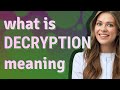 Decryption Meaning Explained π