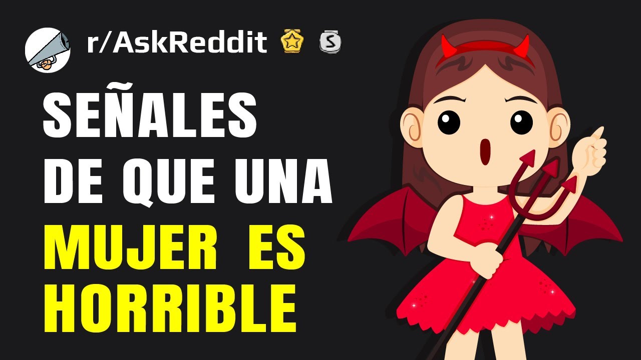Hombres, ¿cuáles son los signos que indican que una mujer es horrible?