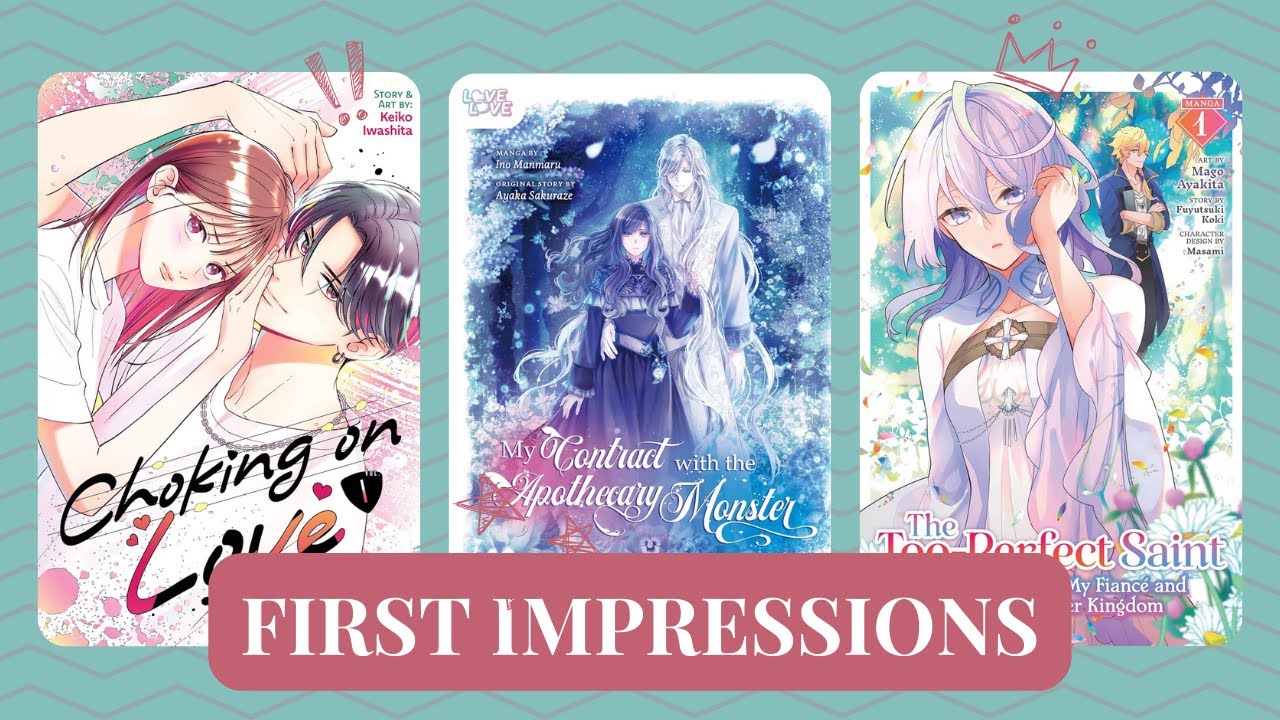 💖 Exciting First Impressions: Choking on Love, Apothecary Monster, and