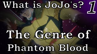 The Genre of Phantom Blood | JoJo's Bizarre Analysis #1