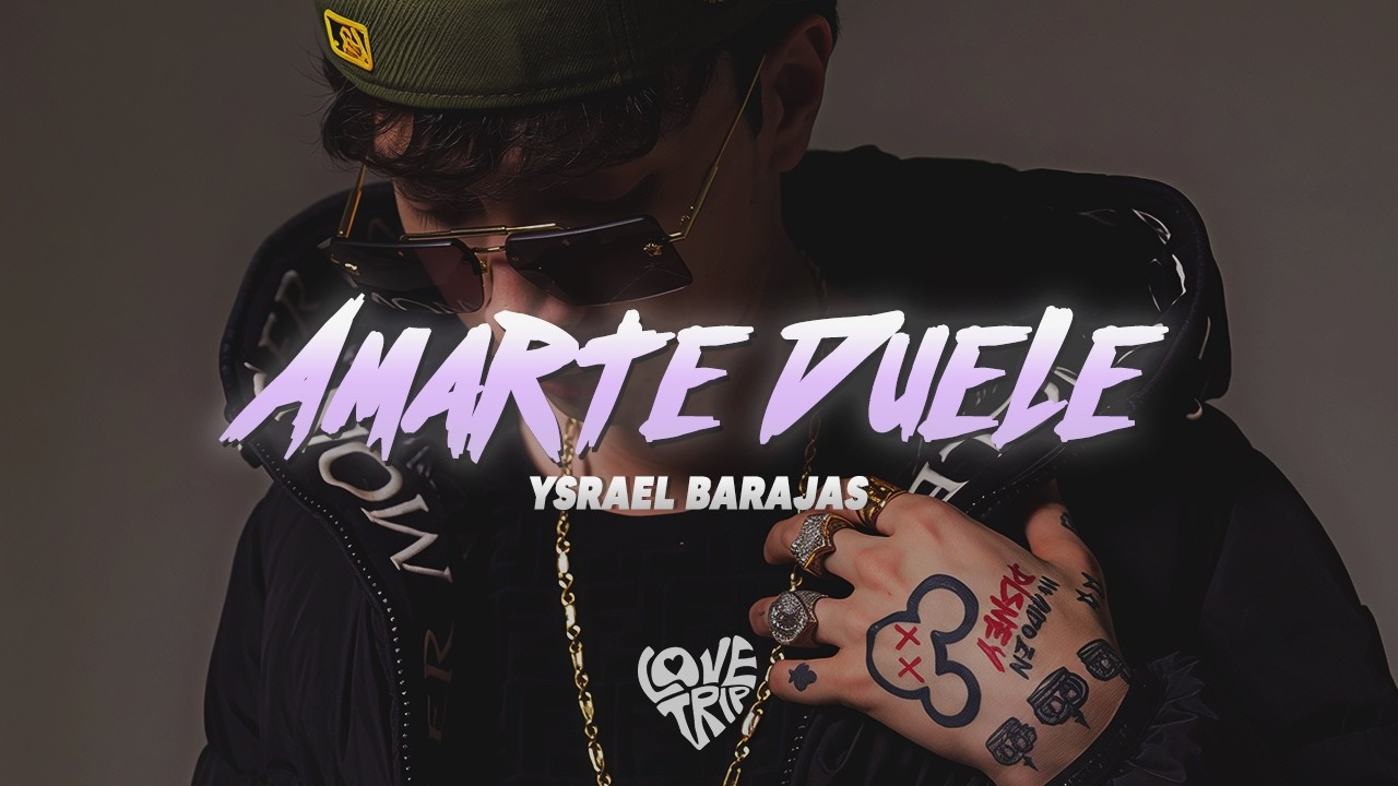 Ysrael Barajas - Amarte Duele (Letra/Lyrics)