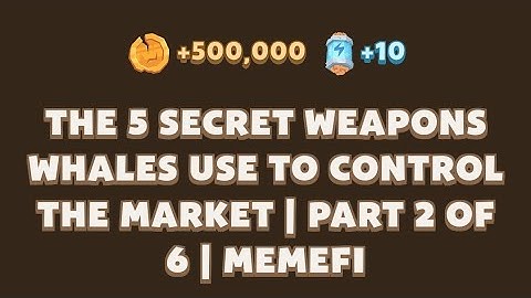 MemeFi New Video Code Today | The 5 Secret Weapons Whales Use to Control the Market | Part 2| MemeFi