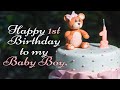 Happy Birthday 1 Year Old Baby Boy | Happy 1st Birthday for Baby Boy