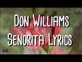 Don Williams - Senorita (lyrics).