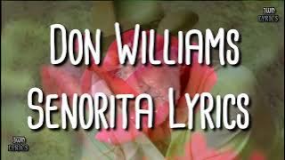 Don Williams - Senorita (lyrics).