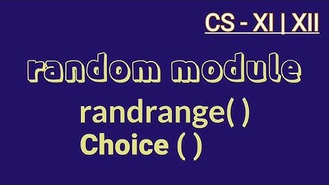 randrange () | choice() | OTP PYTHON CODE | random module | CBSE XI XII | O LEVEL