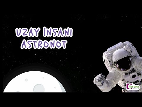 Uzay İnsanı Astronot - Eğitici Video - Okul Öncesi Eğitim