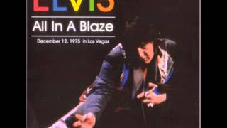 Elvis Presley - All In A Blaze - December 12 1975 Full Album