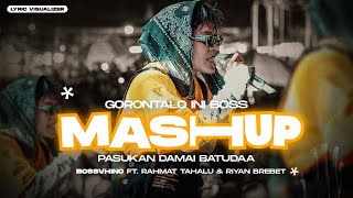 BOSSVHINO - GORONTALO INI BOSS Mash Up PASUKAN DAMAI BATUDAA Ft. Rahmat Tahalu & Riyan Brebet