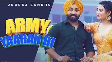 Army Yaaran Di | Jugraj Sandhu  | Latest Punjabi Songs 2022