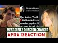 Mert Ramazan Demir Series Director Changed !Afra Saraçoğlu Reaction