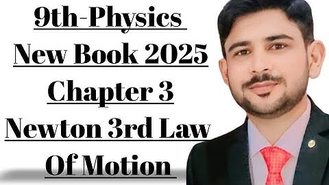 9th Class Physics Chapter 3||Newton